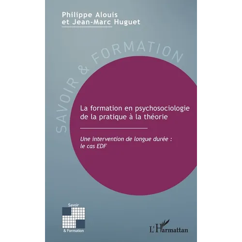 La formation en psychosociologie de la pratique à la théorie: Une intervention de longue durée: le cas EDF