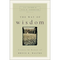 The Way of Wisdom: Essays in Honor of Bruce K. Waltke