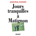 Jours tranquilles à Matignon
