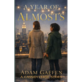 A Year of Almosts