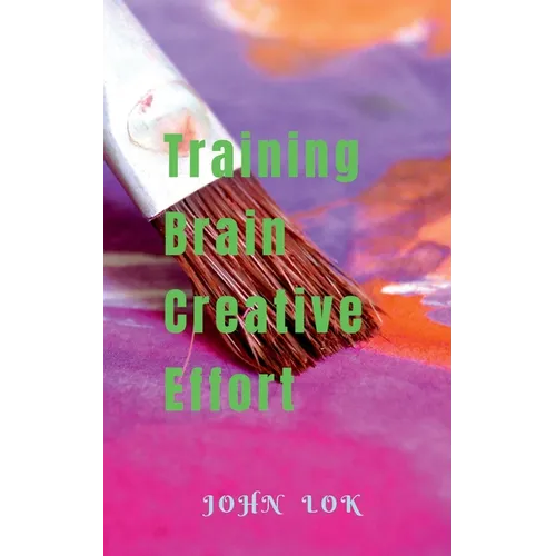 Training Brain Creative Effort