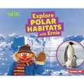 Explore Polar Habitats with Ernie