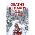 Deaths at Davos 3.0: The Last Chance
