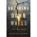 Breaking Down Walls: A Battle Worth Fighting