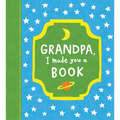 Grandpa, I Made You a Book