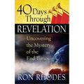 40 Days Through Revelation: Uncovering the Mystery of the End Times