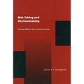 Risk Taking and Decision Making: Foreign Military Intervention Decisions