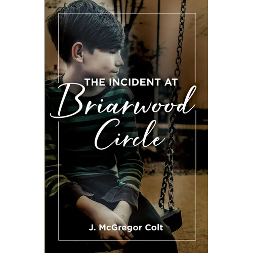 The Incident At Briarwood Circle