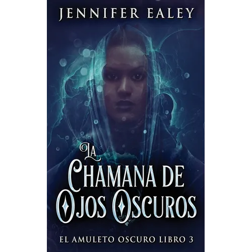 La Chamana de Ojos Oscuros