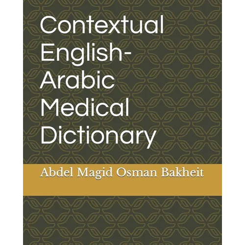Contextual English-Arabic Medical Dictionary