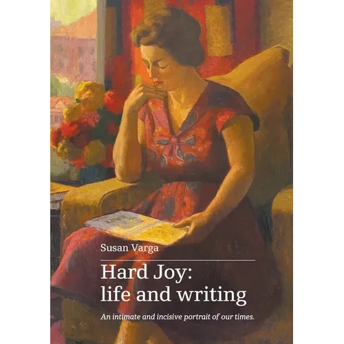 Hard Joy: life and writing