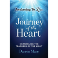 Journey of the Heart: Channeling the Teachers of the Light