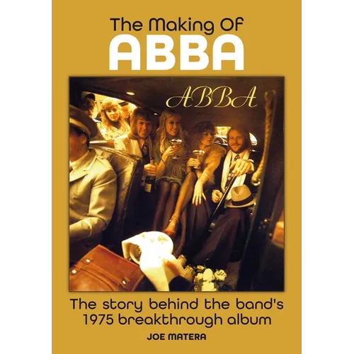 The Making of Abba: The Story Behind the Band's Breakthrough 1975 Album