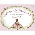 A is for Annabelle: A Doll's Alphabet
