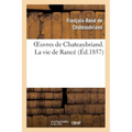 Oeuvres de Chateaubriand. La Vie de Rancé