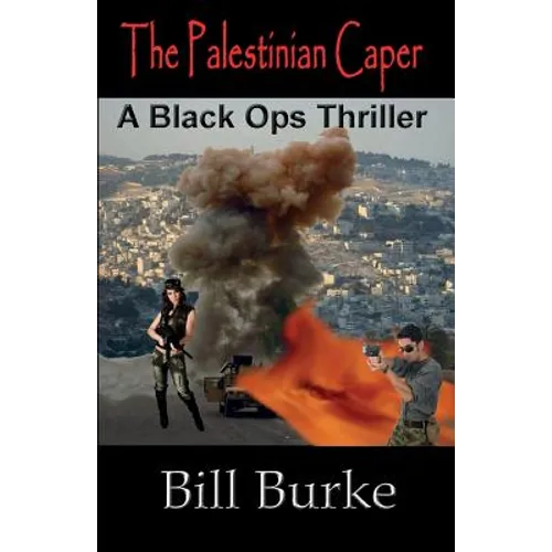 The Palestinian Caper: A Black Ops Thriller