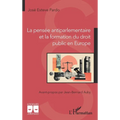 La pensée antiparlementaire et la formation du droit public en Europe