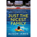 Just the Nicest Family: An absolutely addictive and unputdownable psychological thriller
