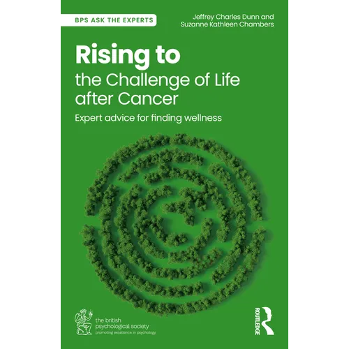 Rising to the Challenge of Life After Cancer: Expert Advice for Finding Wellness