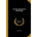 Les Vii. Livres De La Physiologie