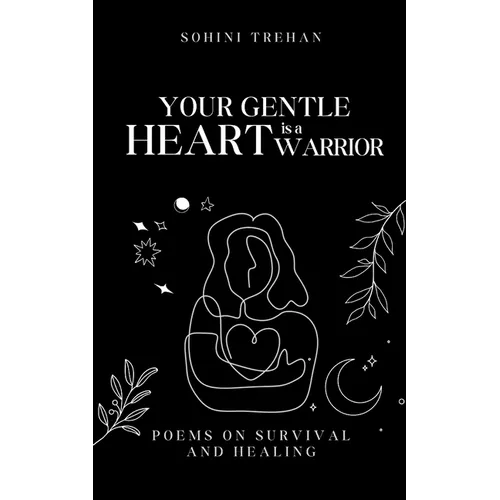 Your Gentle Heart is a Warrior