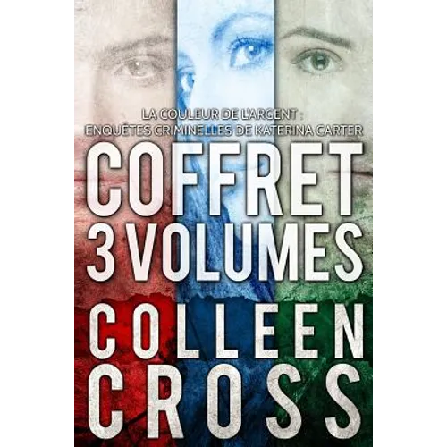 La Couleur de l'argent: Enquêtes criminelles de Katerina Carter: Coffret 3 volumes
