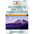 Los Nombres de Dios En La Sagrada Escritura = The Names of God = The Names of God