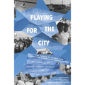 Playing for the City: The Power of Sports for Christian Community Development