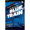 The Mystery of the Blue Train: A Hercule Poirot Mystery
