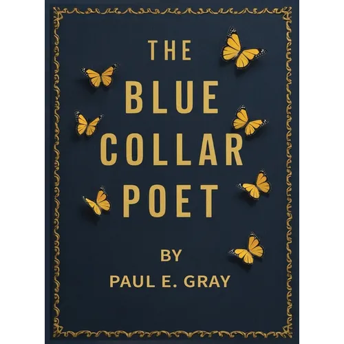 The Blue-Collar Poet