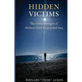 Hidden Victims: The Silent Strength of Mothers of Incarcerated Sons
