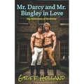 Mr. Darcy and Mr. Bingley in Love