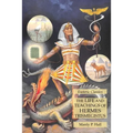 The Life and Teachings of Hermes Trismegistus: Esoteric Classics