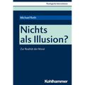 Nichts ALS Illusion?: Zur Realitat Der Moral