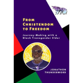 From Christendom to Freedom: Journey-Making with a Black Transgender Elder