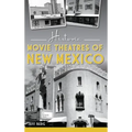 Historic Movie Theatres of New Mexico