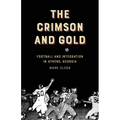 The Crimson and Gold: Football and Integration in Athens, Georgia
