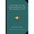 A History Of The Commandments Of The Church (1915)