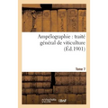 Ampélographie: Traité Général de Viticulture. Tome 7
