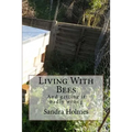 Living With Bees: Living with Bees