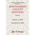 Guide to Selections from the Montgomery County Sentinel, Maryland, January 1, 1893 - December 31, 1896