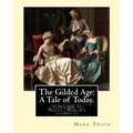 The Gilded Age: A Tale of Today. By: Mark Twain and By: Charles Dudley Warner: (VOLUME II) Novel (World's classic's)