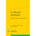 Le Marche Autrement: Marches Reels Et Marche Fantasme
