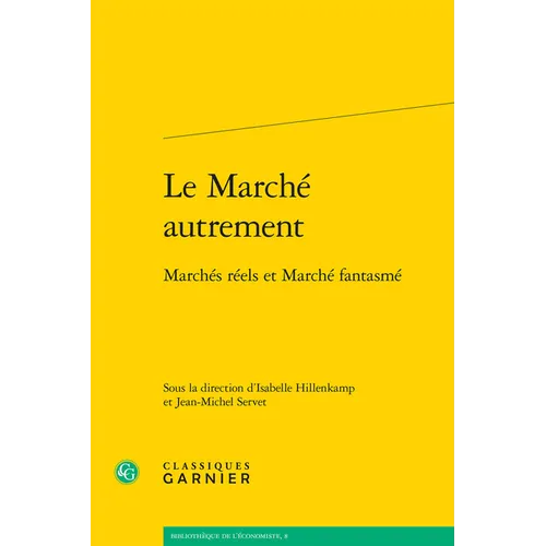 Le Marche Autrement: Marches Reels Et Marche Fantasme - Paperback