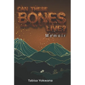 Can these bones live? Memoir