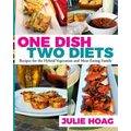 One Dish Two Diets: Recipes for the Hybrid Vegetarian and Meat-Eating Family