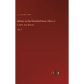 History of the Church of Jesus Christ of Latter-day Saints: Vol. 6
