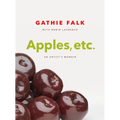 Apples, Etc.: An Artist's Memoir