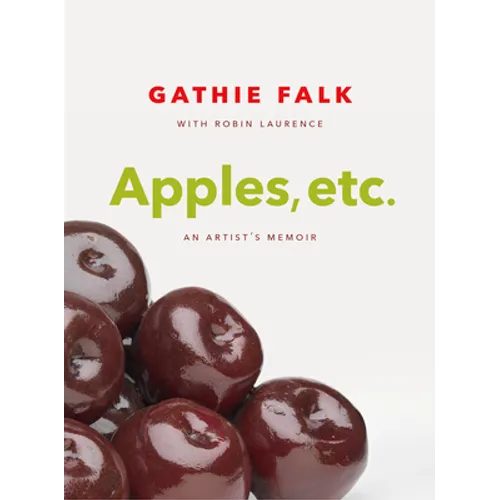 Apples, Etc.: An Artist's Memoir