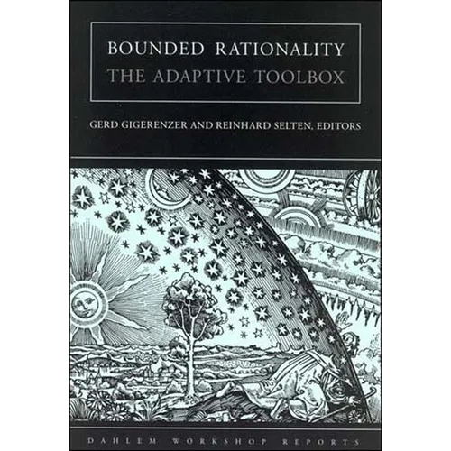 Bounded Rationality: The Adaptive Toolbox